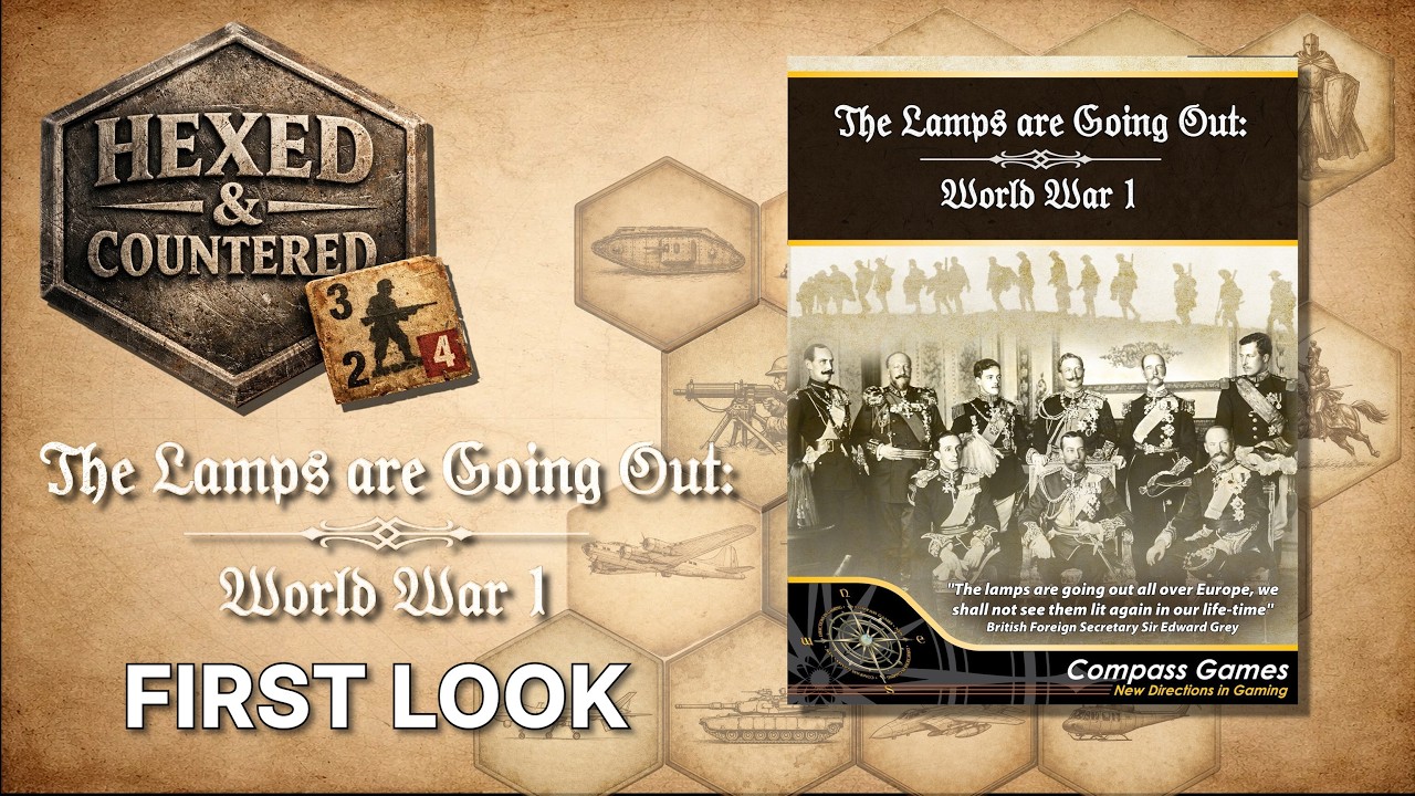 The Lamps Are Going Out (Compass Games) — First Look